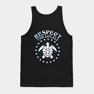 Respect The Locals - Turtle Tank Top